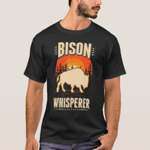 Bison Whisperer Buffalo Whisperer T-Shirt