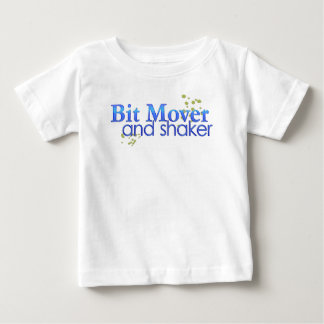 Bit Mover and Shaker Baby T-Shirt