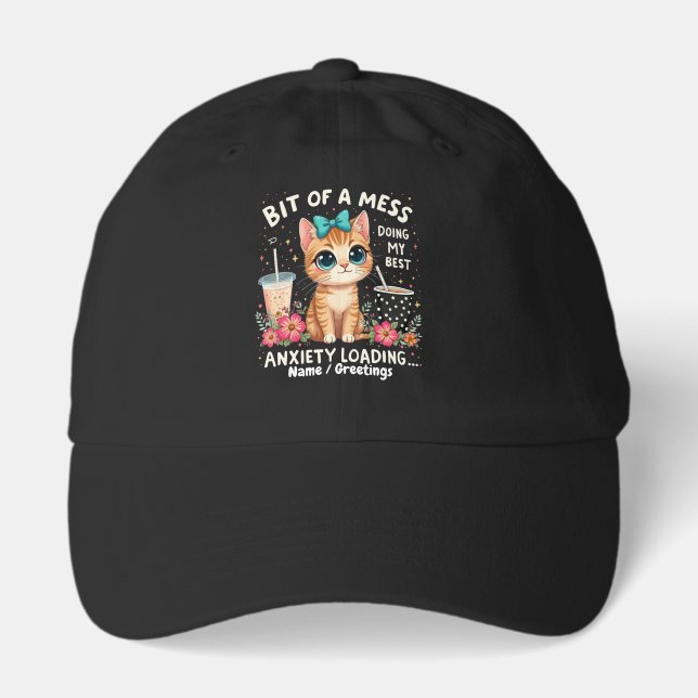 Bit of Mess, Doing My Best Anxiety Loading  Hat (Front)