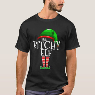Bitchy Elf Group Matching Family Christmas Gift Fu T-Shirt