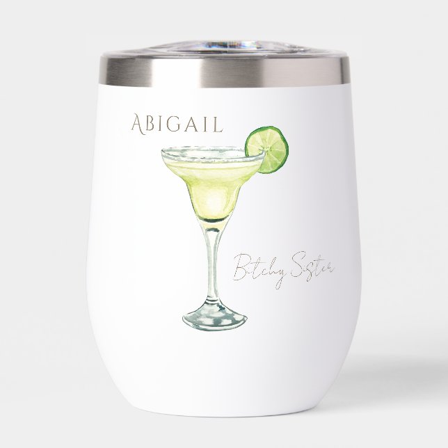 Bitchy Sister Margarita Personalized Thermal Wine Tumbler (Front)