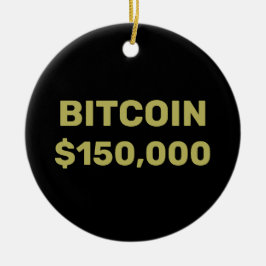 Bitcoin 150000 Celebration Ceramic Ornament