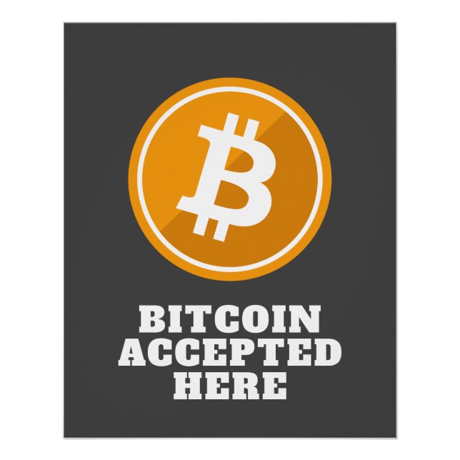 Bitcoin Accepted Here - digital cryptocurrency Poster (Front)