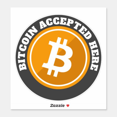 Bitcoin Accepted Here _ digital cryptocurrency Sticker