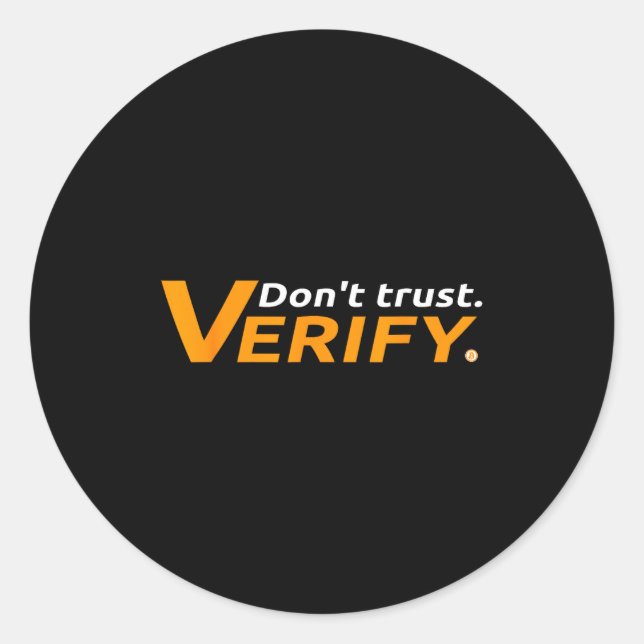 Bitcoin And Crypto As Money Payment - Don't Trust, Classic Round Sticker (Front)