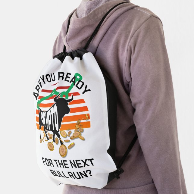 Bitcoin Are You Ready CRYPTO BULL RUN Drawstring Bag (Insitu)