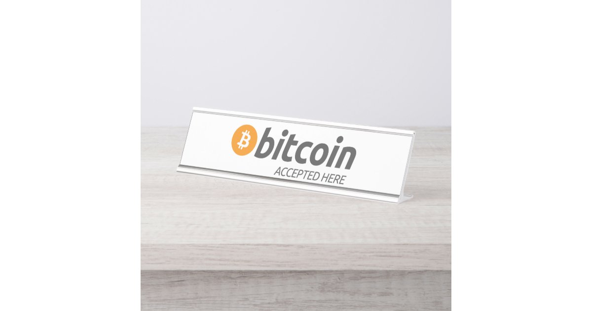 Bitcoin BTC Accepted Here | Name Plate | Zazzle.com