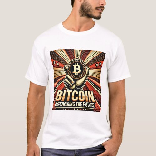 Bitcoin BTC Empowering the Future Cryptocurrency T_Shirt