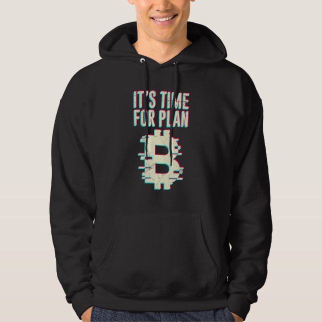 Bitcoin Btc Its Time For Plan B Dlt Crypto Bitcoin Hoodie (Front)