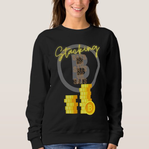 Bitcoin Btc Stack Sats Cryptocurrency Satoshi Cryp Sweatshirt