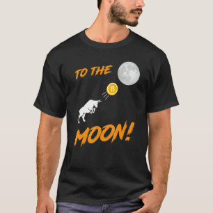 Bitcoin  Btc To The Moon Bull Cryptocurrency Hodl T-Shirt