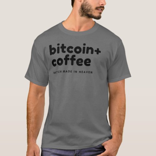 Bitcoin  Coffee Cryptocurreny Digital Currency T_Shirt