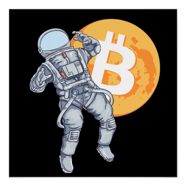 BITCOIN -Crypto Astronaut- To The Moon Poster (Front)