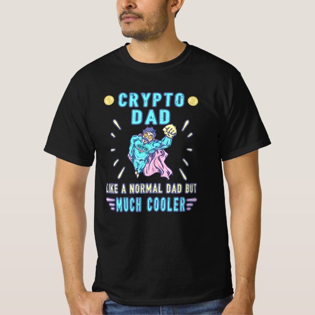 Bitcoin Crypto Father Dad Trader Crypto T-Shirt (Front)