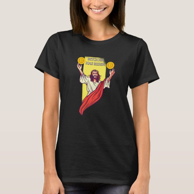 Bitcoin Crypto Has Risen  Cryptocurrency Jesus T-Shirt (Front)
