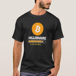 Bitcoin Crypto Millionaire Loading  Cryptocurrency T-Shirt