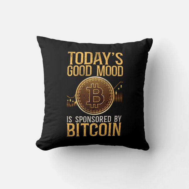 Bitcoin Crypto Todays Good Mood Is Sponsored By Throw Pillow (Front)