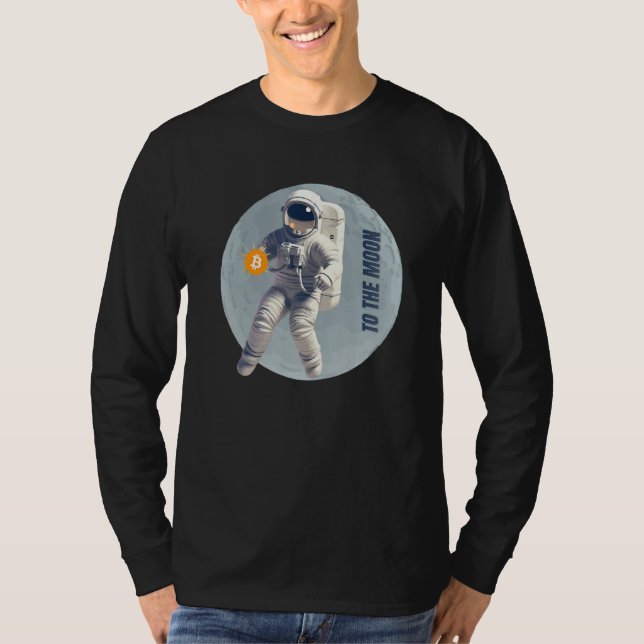 Bitcoin Cryptocurrency Astronaut To the Moon T-Shirt (Front)