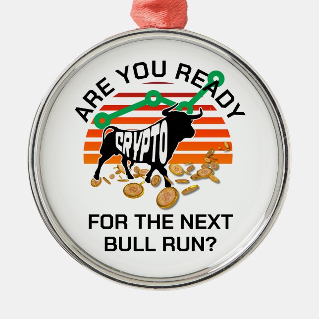 Bitcoin CRYPTOcurrency BULL RUN Metal Ornament (Front)