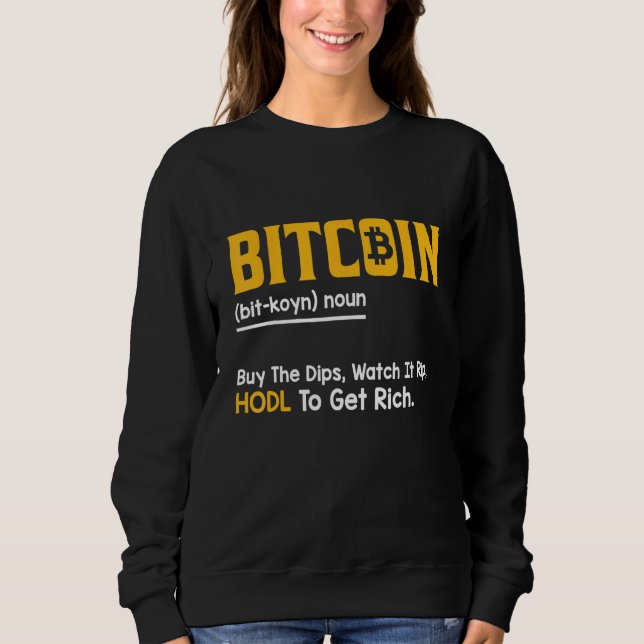 Bitcoin Definition Crypto Invest Quote Sweatshirt (Front)