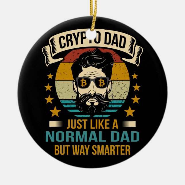 Bitcoin Dogecoin Crypto Dad Just Like A Normal Dad Ceramic Ornament (Front)