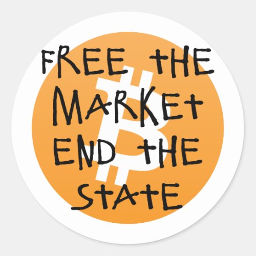 Bitcoin _ Free the Market End the State Classic Round Sticker
