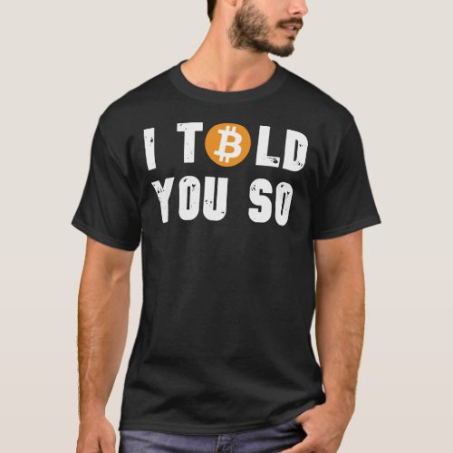 Bitcoin I Told You So Essential T_Shirt
