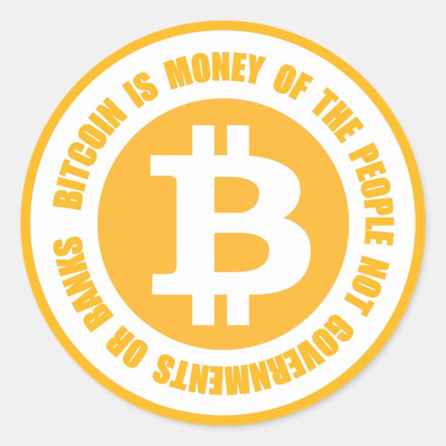 Bitcoin Is Money Of The People Not Governments Classic Round Sticker (Front)