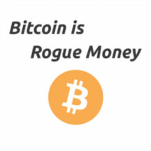 Bitcoin is Rogue Money Vinyl
