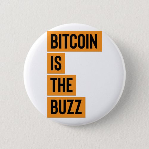 Bitcoin is the buzz button