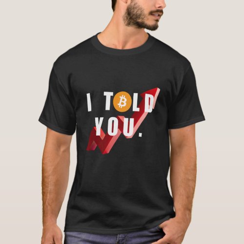 Bitcoin Lover Design for Up Trend Setters T-Shirt