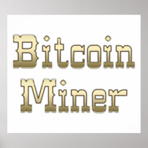 Bitcoin Miner Poster