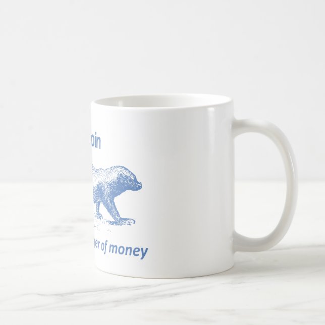Bitcoin Mug - Bitcoin the Honey Badger of Money (Right)