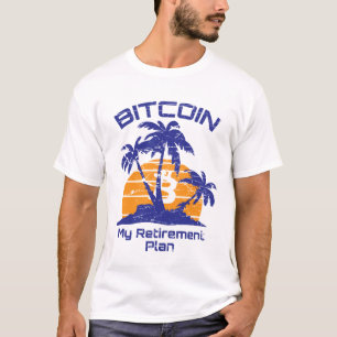 Bitcoin my Retirement Plan Cryptocurrency BTC T-Shirt