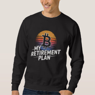 Bitcoin My Retirement Plan Retro Sunset Tropical B Sweatshirt
