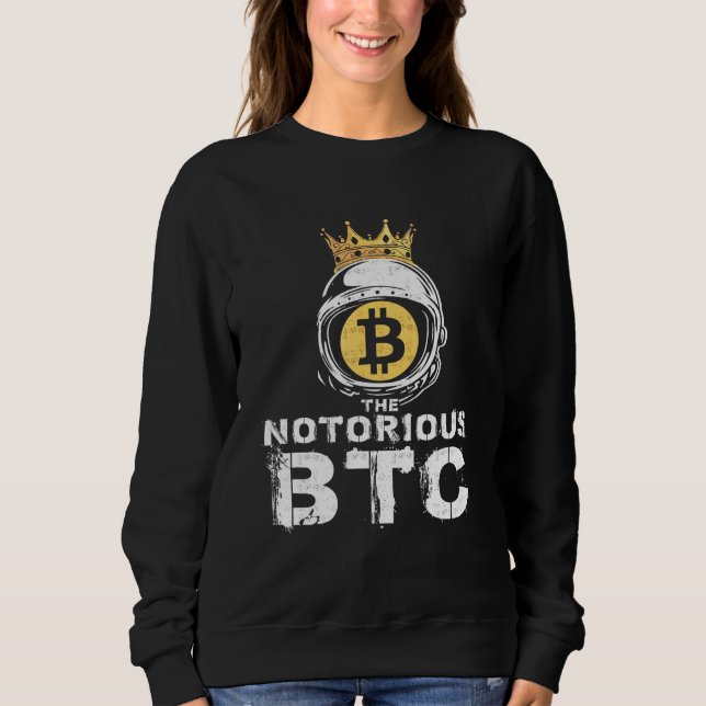 Bitcoin Notorious Btc Crown Men Women Sweatshirt (Front)