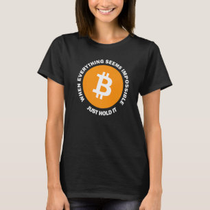 Bitcoin Price Crash Cryptocurrency Investor Hold T-Shirt