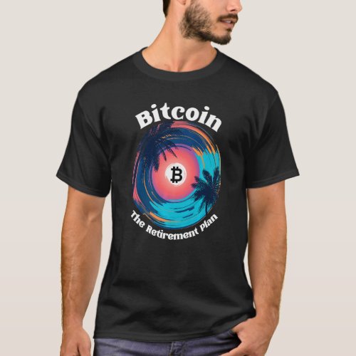 Bitcoin Retirement Plan B Cryptocurrency Blockchai T_Shirt