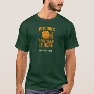 Bitcoin’s Best Year Is Here T-Shirt – Custom Name