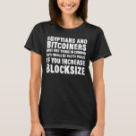 Bitcoin Saying Meme  Sarcastic Ironic Bitcoiner Jo T-Shirt