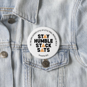 Bitcoin STAY HUMBLE STACK SATS Crypto Button