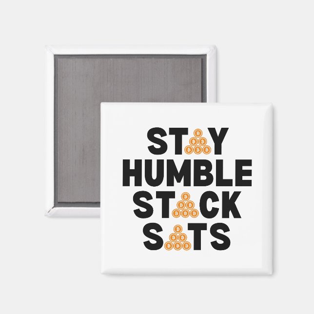 Bitcoin STAY HUMBLE STACK SATS Crypto Magnet (Front/Back)