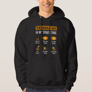 Bitcoin Things I Do In My Spare Time Funny Crypto  Hoodie