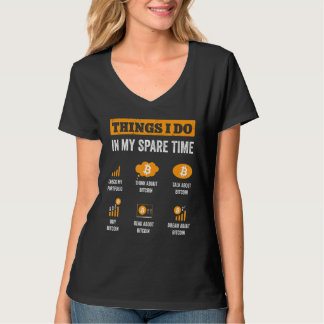 Bitcoin Things I Do In My Spare Time Funny Crypto  T-Shirt