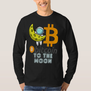 Bitcoin  To The Moon Blockchain Cryptocurrency Cry T-Shirt