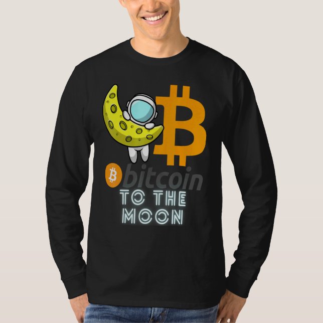 Bitcoin  To The Moon Blockchain Cryptocurrency Cry T-Shirt (Front)