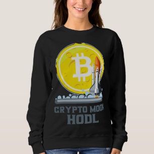 Bitcoin To The Moon Crypto Currency Hodl Sweatshirt