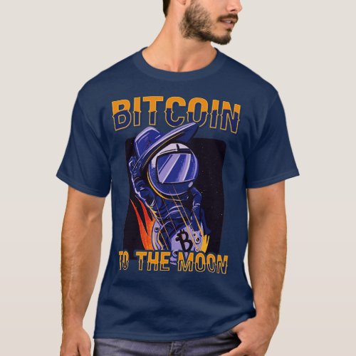 Bitcoin To The Moon Funny Crypto Pun Astronaut Fun T_Shirt