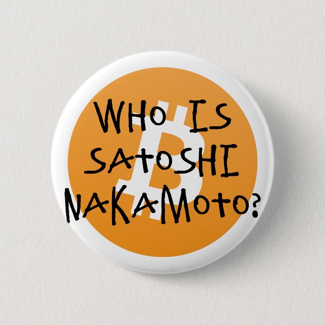 Bitcoin - Who is Satoshi Nakamoto? Button (Front)