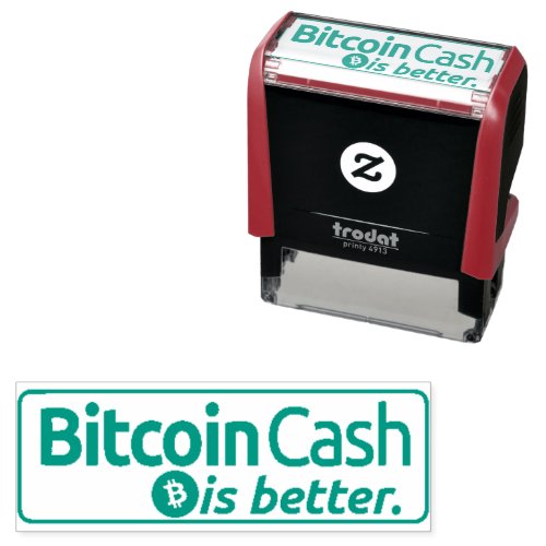 BitcoinCash is better Self Inking Rubber Stamp 